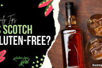 Is Scotch Whisky Gluten-Free? What You Need to Know