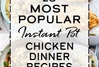 20 Popular Instant Pot Chicken Dinners for Quick Weeknight Meals