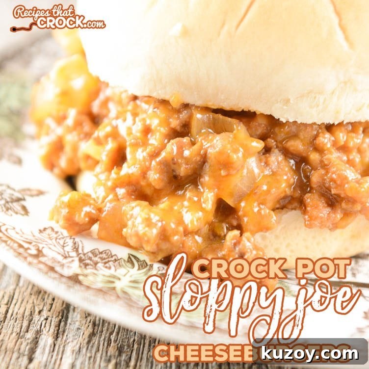 Slow-Cooker Sloppy Joe Cheeseburgers: Melty, Mess-Free Recipe 2 Crock Pot Sloppy Joe Cheeseburgers are so yummy EVERYONE will ask for the recipe!
