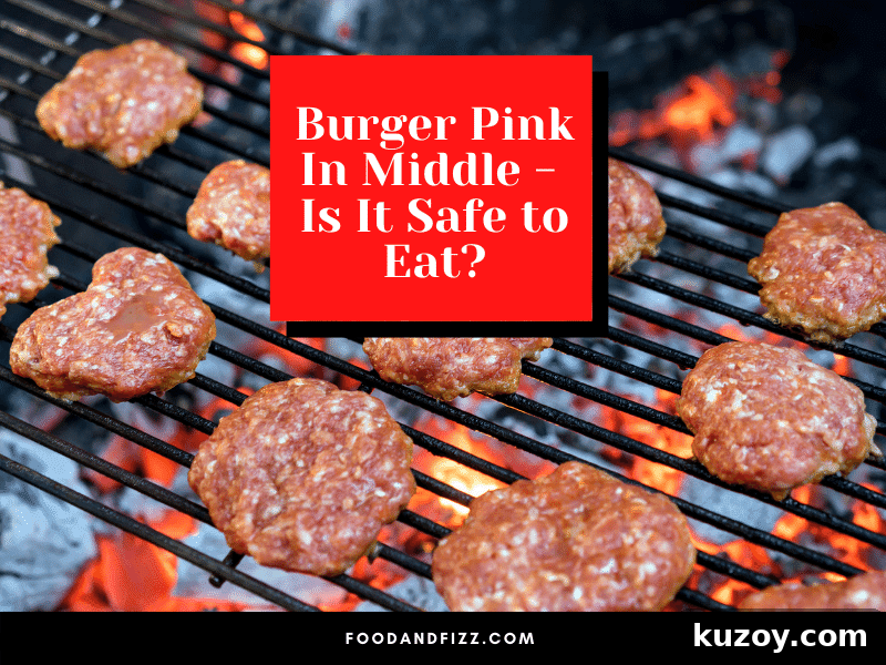 Is a Pink Center in Burgers Safe to Eat? Expert Answer 2 Burger Pink In Middle - Is It Safe to Eat?
